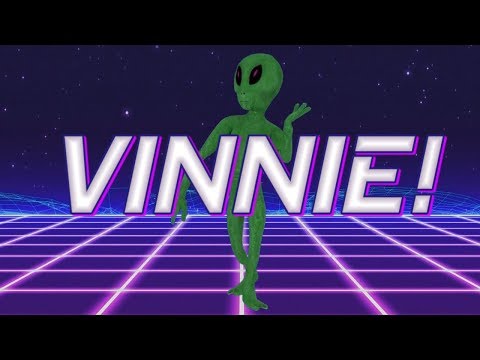 HAPPY BIRTHDAY VINNIE! - ALIEN REMIX