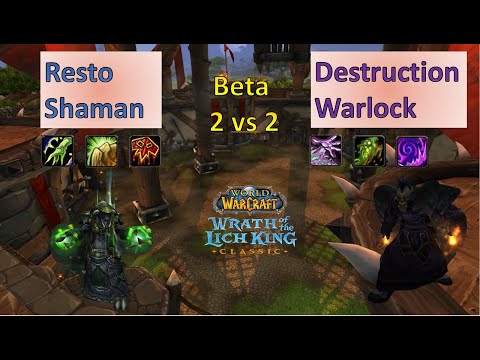 Resto Shaman/Destruction Warlock Wotlk Classic Beta 2v2 Arena