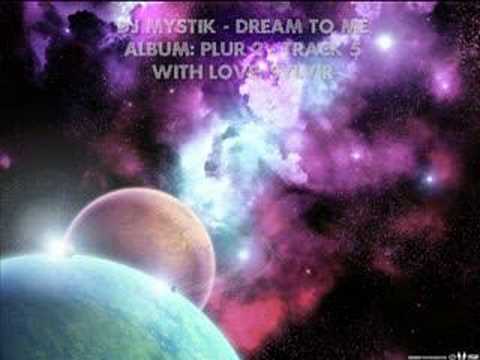 DJ Mystik - Plur 2 - Dream To Me