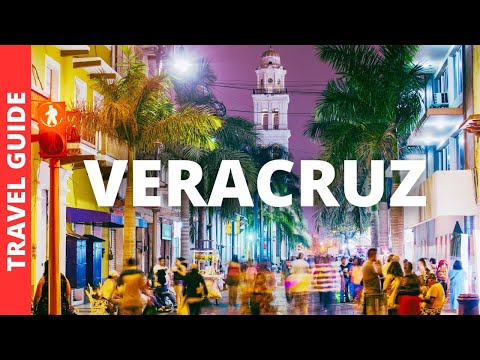 Veracruz Mexico Travel Guide: 17 BEST Things To Do In Veracruz