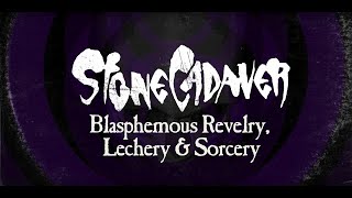 Stone Cadaver - Blasphemous Revelry, Lechery &amp; Sorcery