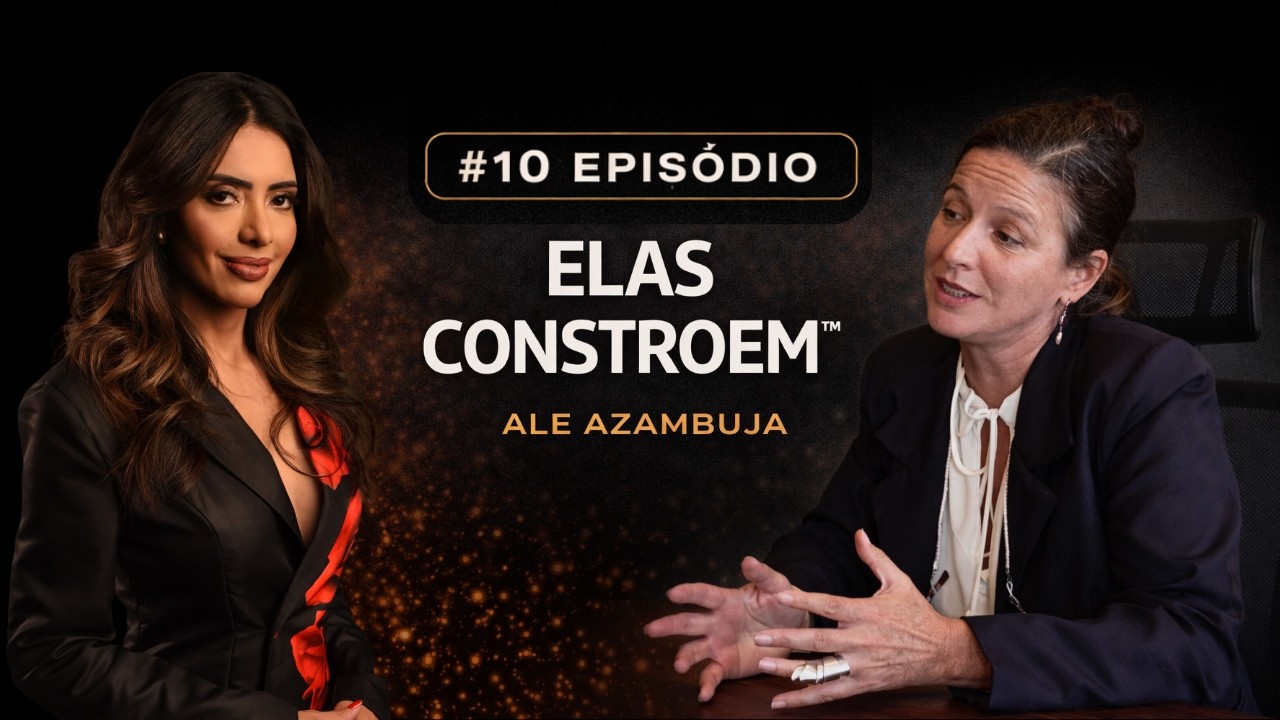 Podcast Elas Constroem — Episódio 10