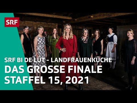 Das grosse Finale Staffel 15 | Landfrauenküche 2021 – SRF bi de Lüt | SRF