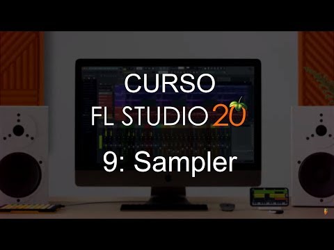 🍑FL Studio 20 - #9: Sampler [Full Course] - Tutorial