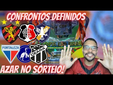 🔥🏆DEFINIDO OS CONFRONTOS DA COPA DO BRASIL :  SPORT, CEARÁ, FORTALEZA, SANTA CRUZ, RETRÔ