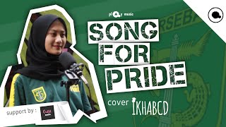 Download lagu SONG FOR PRIDE [ PERSEBAYA ] cover IKHABCD mp3