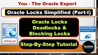 Oracle Locks Simplified [Part-I] - Understanding Locks Deadlocks and Blocking Locks