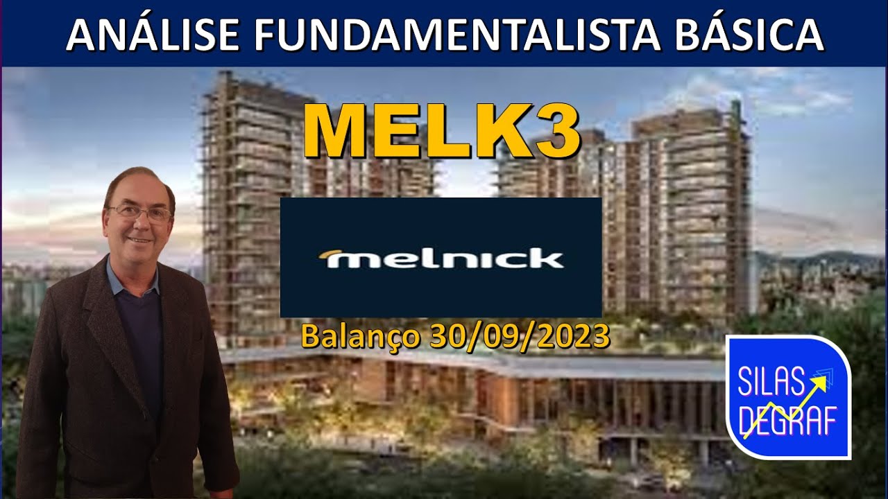 MELK3 - MELNICK DESENVOLVIM. IMOBILIÁRIO S/A. ANÁLISE FUNDAMENTALISTA BÁSICA. PROF. SILAS DEGRAF