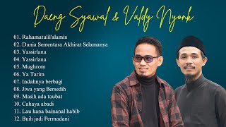 Download lagu DAENG SYAWAL & VALDY NYONK|| KUMPULAN SHALAWATAN FULL ALBUM mp3