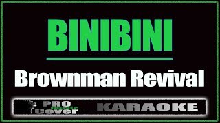 Binibini - Brownman Revival (KARAOKE)
