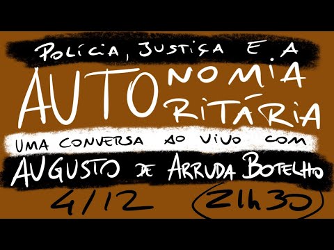 Boletim do Fim do Mundo - A Autonomia Autoritária. Uma conversa com Augusto de Arruda Botelho
