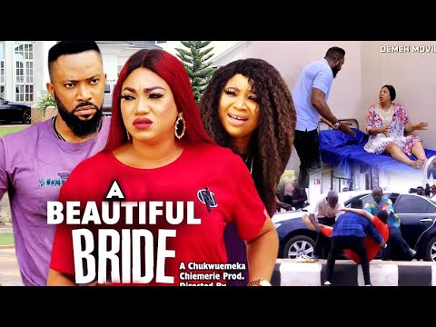 A BEAUTIFUL BRIDE  SEASON 1&2{NEW MOVIE HIT} FREDRICK LEONARD/QUEENETH HILBERT 2021 LATEST NIGERIAN