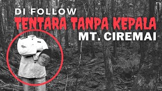 Download lagu Di Follow Hantu Tentara Tanpa Kepala, Pendakian Mistis Gunung Ciremai - Part 3/3 mp3