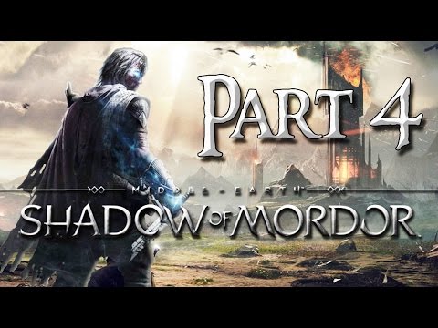 Middle Earth: Shadow of Mordor - Gameplay Walkthrough Part 4 - 1080p - XboxOne - PS4