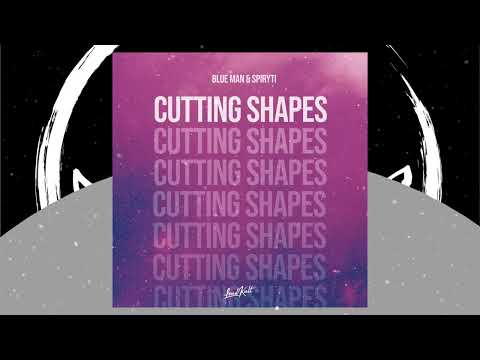 Blue Man, Spiryti - Cutting Shapes (LoudKult Release)