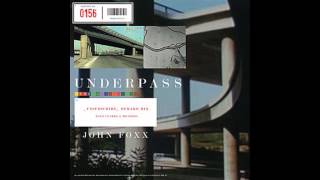 John Foxx _  Underpass _  Unsubscribe _  Remake Mix