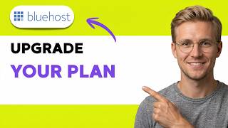 How to Upgrade your Plan on Bluehost [2026 Full Guide]