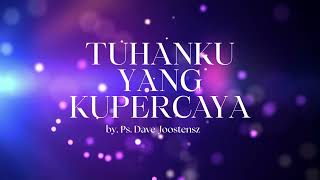Download lagu ALLAHKU YANG KU PERCAYA | By. Ps. Dave Joostensz | WC4 - FOC Music Production mp3