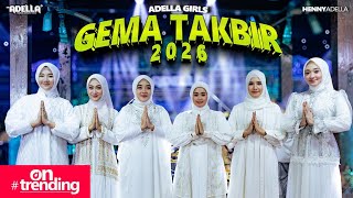Download lagu GEMA TAKBIR 2026 - Adella Girls - OM ADELLA mp3