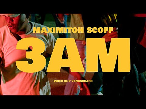 3 AM - Maximitoh Scoff  (Video Oficial)