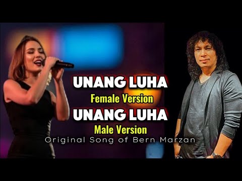 UNANG LUHA "Female version &Male Version "original Song of Bern Marzan 