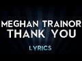 Meghan Trainor Feat R City Thank You Lyrics