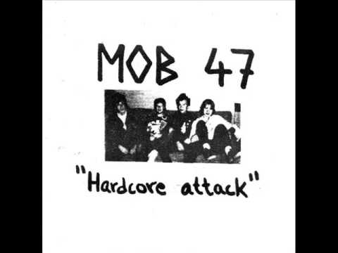 Mob 47 - Hardcore Attack