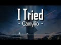 Camylio - I tried (Lyrics)