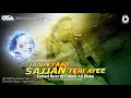 Jadon Yaad Sajjan Teri Ayee Nusrat Fateh Ali Khan Complete Full Version OSA Worldwide