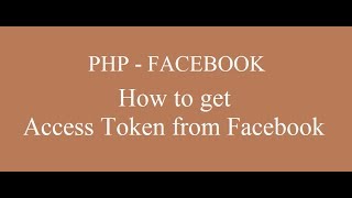 How to get Access Token / App_ID / App_Secrete from Facebook - PHP Par