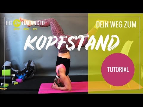 Yoga-Kopfstand - Anleitung und Vorübungen | Tutorial | lernen | How-to | Fit&Balanced