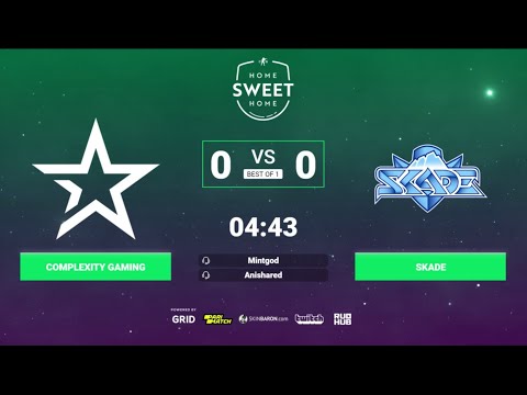 LIVE : Complexity vs Skade // Home Sweet Home Cup-6 // CSGO