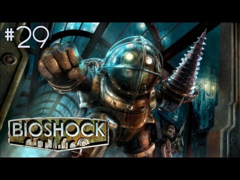 Let's Play Bioshock Part 29 - Would You Kindly