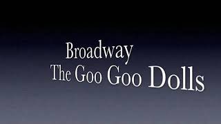The Goo Goo Dolls * Broadway   2000   HQ