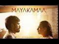 Mayakama Kalakama Full Video Song Dhanush