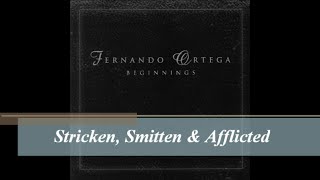 Stricken, Smitten &amp; Afflicted - Fernando Ortega (Audio 444Hz)