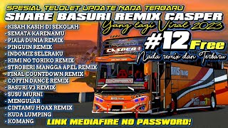 Download lagu NADA TERUPDATE! SPESIAL SHARE 12 KLAKSON TELOLET BASURI REMIX CASPER VIRAL 2023! LINK MEDIAFIRE mp3