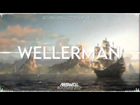 Nathan Evans x 220 KID & Billen Ted - Wellerman (ARSWELL BOOTLEG 2021)