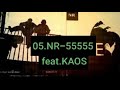 05.NR - 55555 feat.KAOS (lyrics)