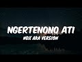 NDX AKA Ngertenono Ati Lirik