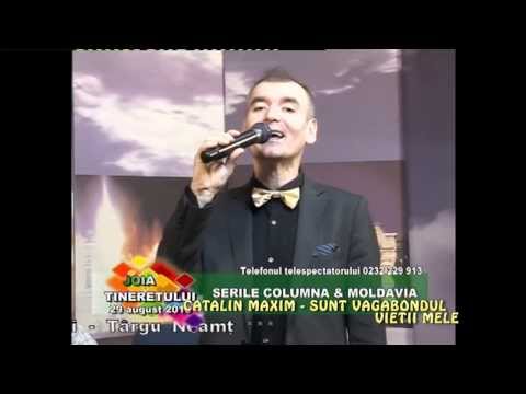 CATALIN MAXIM - SUNT VAGABONDUL VIETII MELE , JOIA TINERETULUI / PRIMA TV IASI