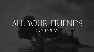 Coldplay - All your friends [Subtitulado en Español - Ingles]