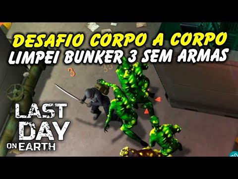 Body-to-Body CHALLENGE Limpei Bunker 3 No Weapons - Last Day on Earth