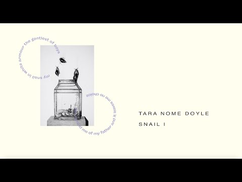 Tara Nome Doyle - Snail I (Official Visualizer)