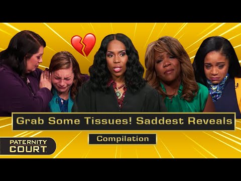 Grab Some Tissues! SADDEST Reveals On Paternity Court (Compilation) | Paternity Court
