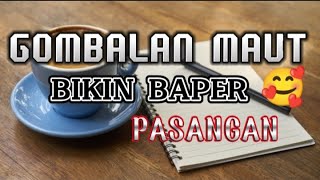 Download lagu KATA KATA GOMBAL BIKIN BAPER PACAR mp3 Download lagu KATA KATA GOMBAL BIKIN BAPER PACAR mp3