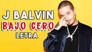 Sky, J. Balvin, Jhay Cortez - Bajo Cero (Letra/Lyrics) ft. MadeinTYO