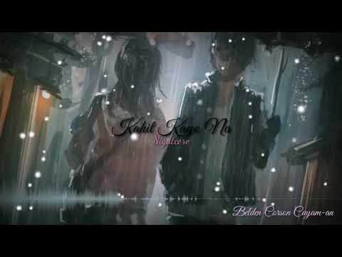 "Kahit Kayo Na" Nightcore 🎶