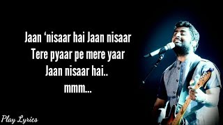 Jaan nisaar song lyrics  Arijit Singh  Asees Kaur 