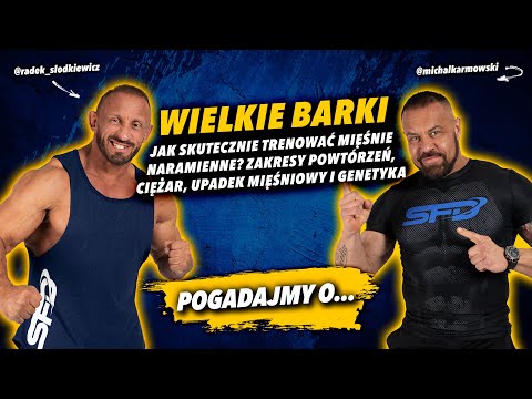 WIELKIE BARKI - Jak trenować mięśnie naramienne? | KARMOWSKI x SŁODKIEWICZ | Pogadajmy o...